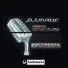 Dj Mave - I'm Not Alone - Single